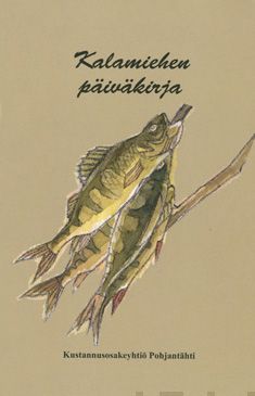 Valokuva kirjasta Tapio Rissanen Kalamiehen päiväkirja, kuuluu tuoteryhmään Luonto.