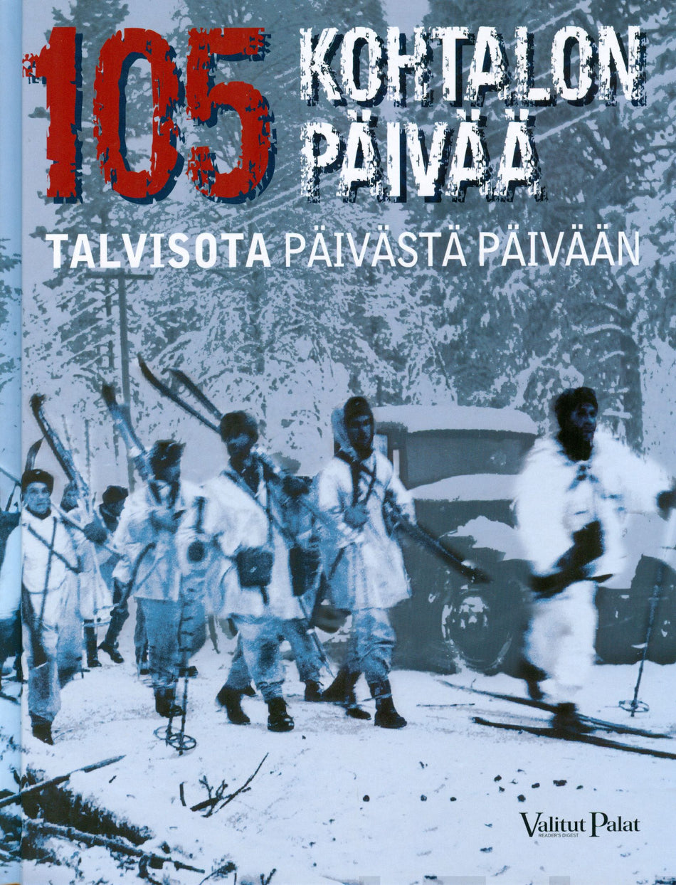 Valokuva kirjasta Mikko Laakso / Reino Rasilainen / Mikko Uola / Vesa Vares 105 kohtalon päivää, kuuluu tuoteryhmään Historia.