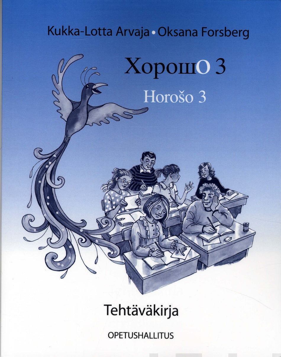 Valokuva kirjasta Kukka-Lotta Arvaja / Oksana Forsberg Horošo 3 (+cd) Tehtäväkirja, kuuluu tuoteryhmään P-kirjat.