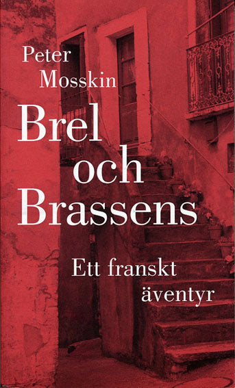Valokuva kirjasta Peter Mosskin Brel och Brassens. Ett franskt äventyr., kuuluu tuoteryhmään Ruots harrasteet taide.