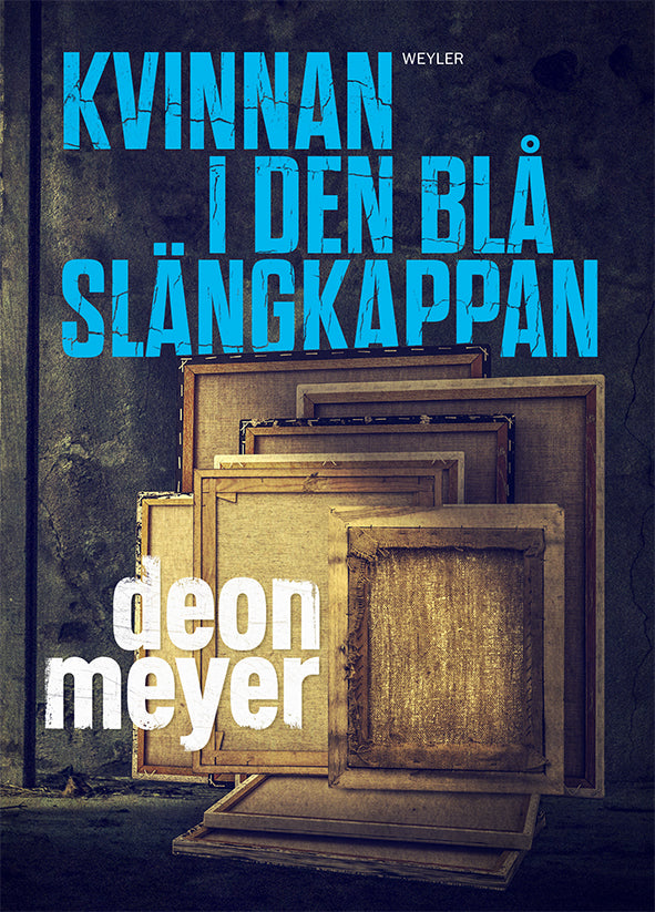 Valokuva kirjasta Deon Meyer Kvinnan i den blå slängkappan, kuuluu tuoteryhmään Ruots kaunokirjat.
