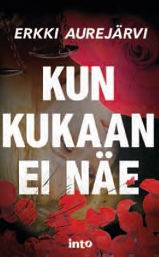 Valokuva kirjasta Erkki Aurejärvi Kun kukaan ei näe, kuuluu tuoteryhmään Kotimaiset pokkarit.