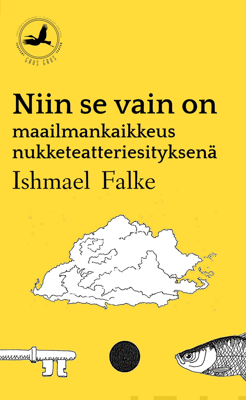 Valokuva kirjasta Ishmael Falke Niin se vain on, kuuluu tuoteryhmään Taiteet.