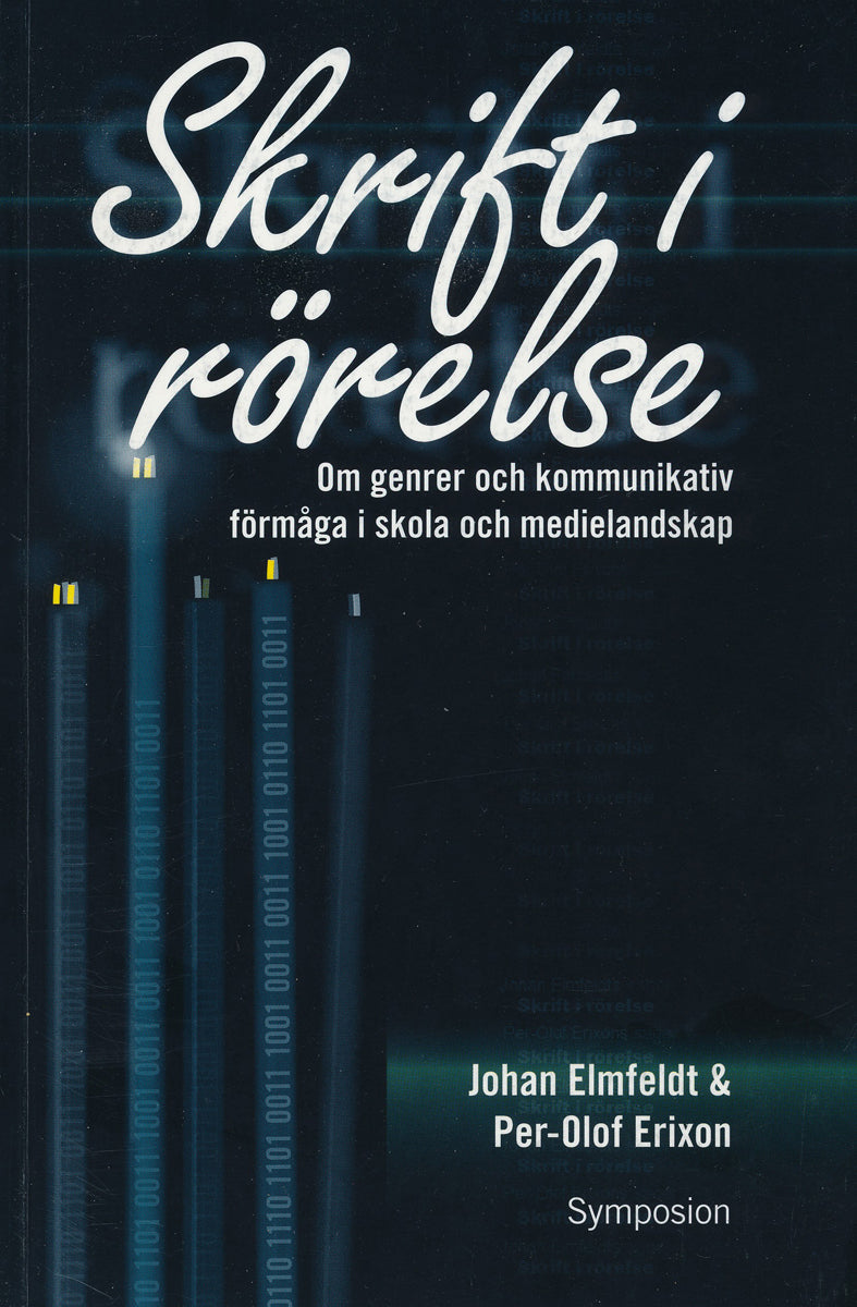 Valokuva kirjasta J Elmfeldt / P-O Erixon Skrift i rörelse, kuuluu tuoteryhmään Ruots kaunokirjat.