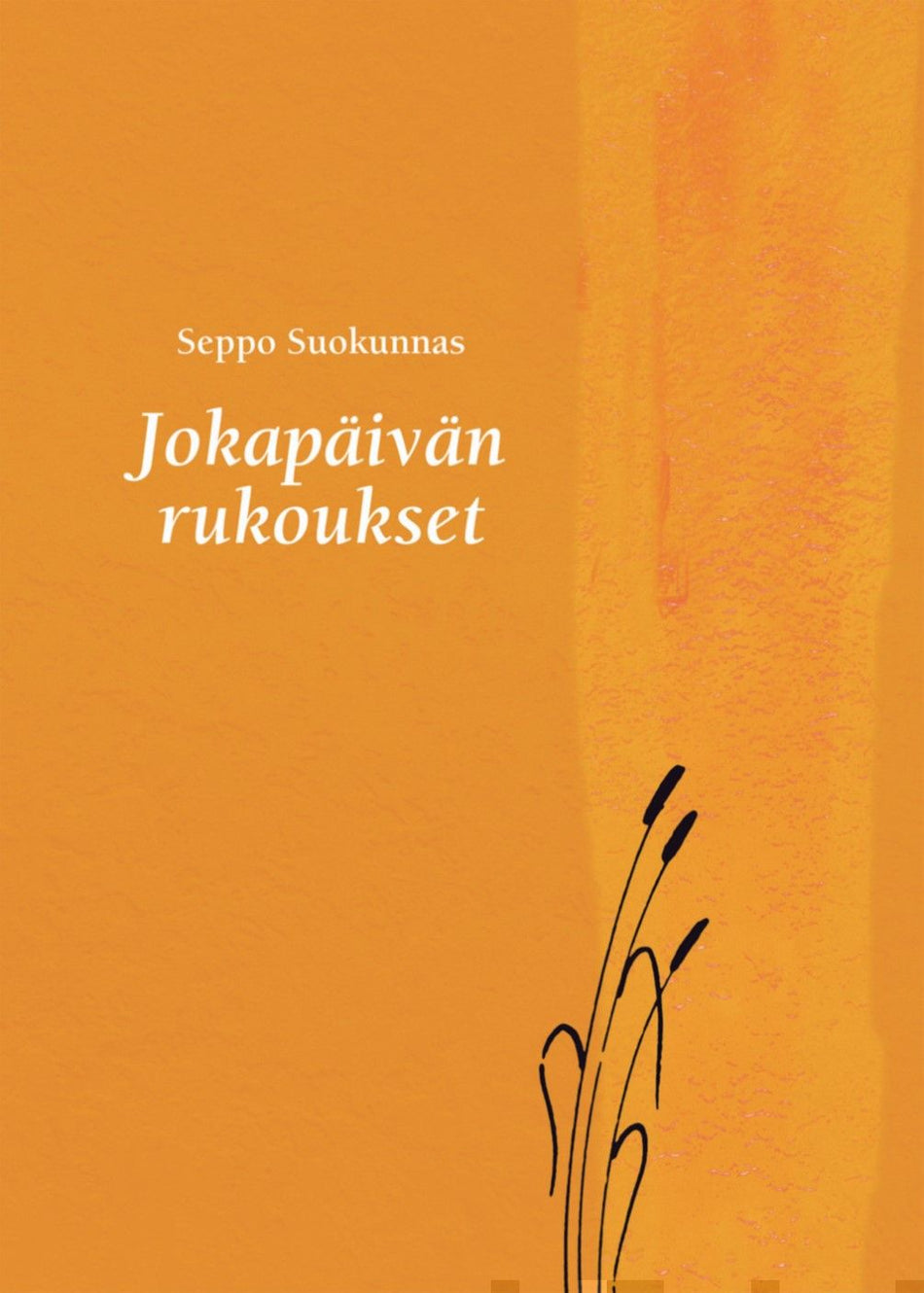 Valokuva kirjasta Seppo Suokunnas Jokapäivän rukoukset, kuuluu tuoteryhmään Uskonto raamatut.