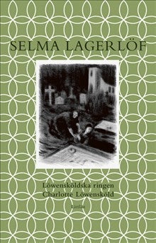 Valokuva kirjasta Selma Lagerlöf Löwensköldska ringen ; Charlotte Löwensköld (lättläst), kuuluu tuoteryhmään Ruots kaunokirjat.