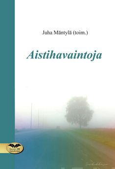 Valokuva kirjasta  Aistihavaintoja, kuuluu tuoteryhmään Runot.
