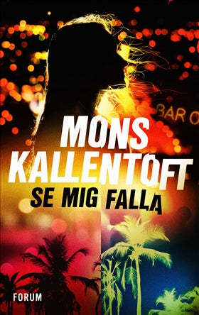 Valokuva kirjasta Mons Kallentoft Se mig falla, kuuluu tuoteryhmään Ruots kaunokirjat.