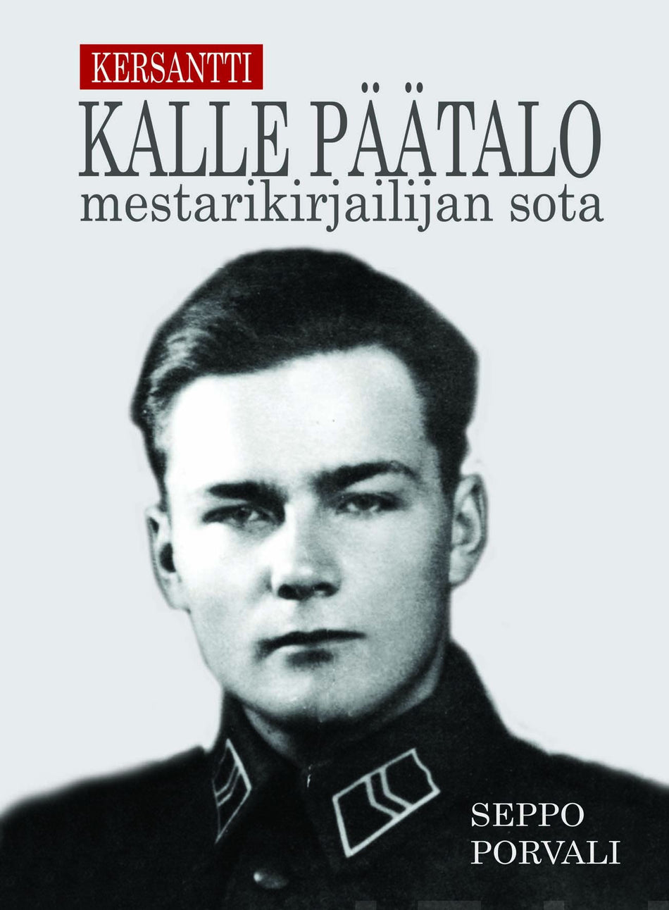Valokuva kirjasta Seppo Porvali Kersantti Kalle Päätalo, kuuluu tuoteryhmään Elämäkerrat muistelmat.