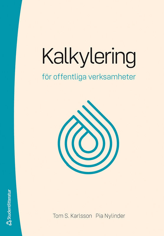 Valokuva kirjasta Tom Karlsson / Pia Nylinder Kalkylering - för offentliga verksamheter, kuuluu tuoteryhmään Ruots muu tieto.