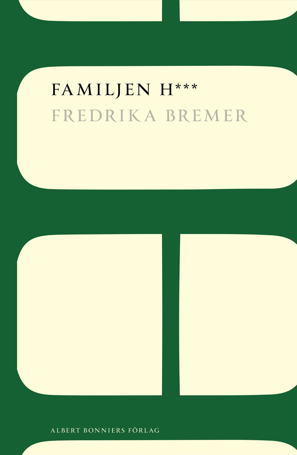 Valokuva kirjasta Fredrika Bremer Familjen H***, kuuluu tuoteryhmään Ruots kaunokirjat.