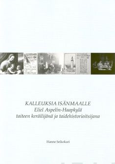 Valokuva kirjasta Hanne Selkokari Kalleuksia isänmaalle, kuuluu tuoteryhmään Taiteet.