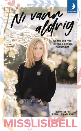 Valokuva kirjasta Lisa Misslisibell Jonsson / Pernilla Karlsson Ni vann aldrig : så tog jag mig levande genom högstadiet, kuuluu tuoteryhmään Ruots lapset nuoret ja sarjakuvat.