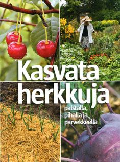 Valokuva kirjasta Ella Räty Kasvata herkkuja, kuuluu tuoteryhmään Luonto.