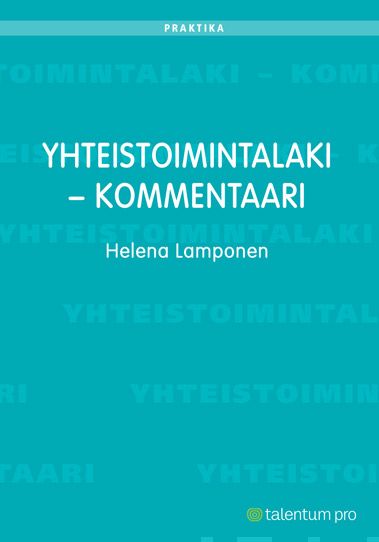 Valokuva kirjasta Helena Lamponen Yhteistoimintalaki - kommentaari, kuuluu tuoteryhmään Talous yhteiskunta.