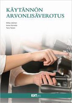 Valokuva kirjasta Miika Jokinen / Anne Klemola / Tero Takalo Käytännön arvonlisäverotus, kuuluu tuoteryhmään Talous yhteiskunta.