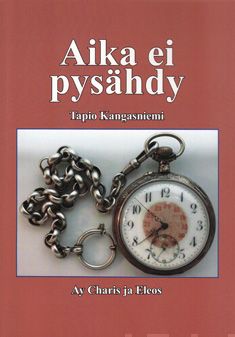 Valokuva kirjasta Tapio Kangasniemi Aika ei pysähdy, kuuluu tuoteryhmään Historia.