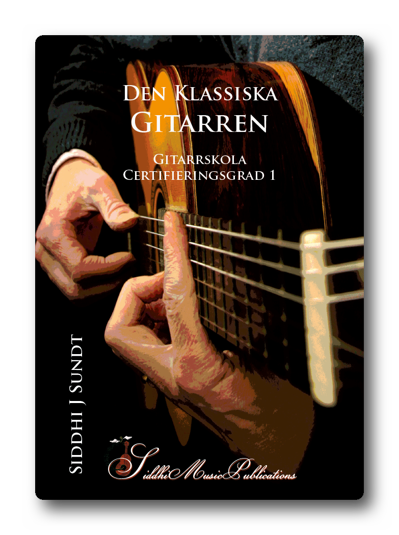 Valokuva kirjasta Siddhi Sundt Den Klassiska Gitarren - Gitarrskola, certifieringsgrad 1, kuuluu tuoteryhmään Ruots harrasteet taide.