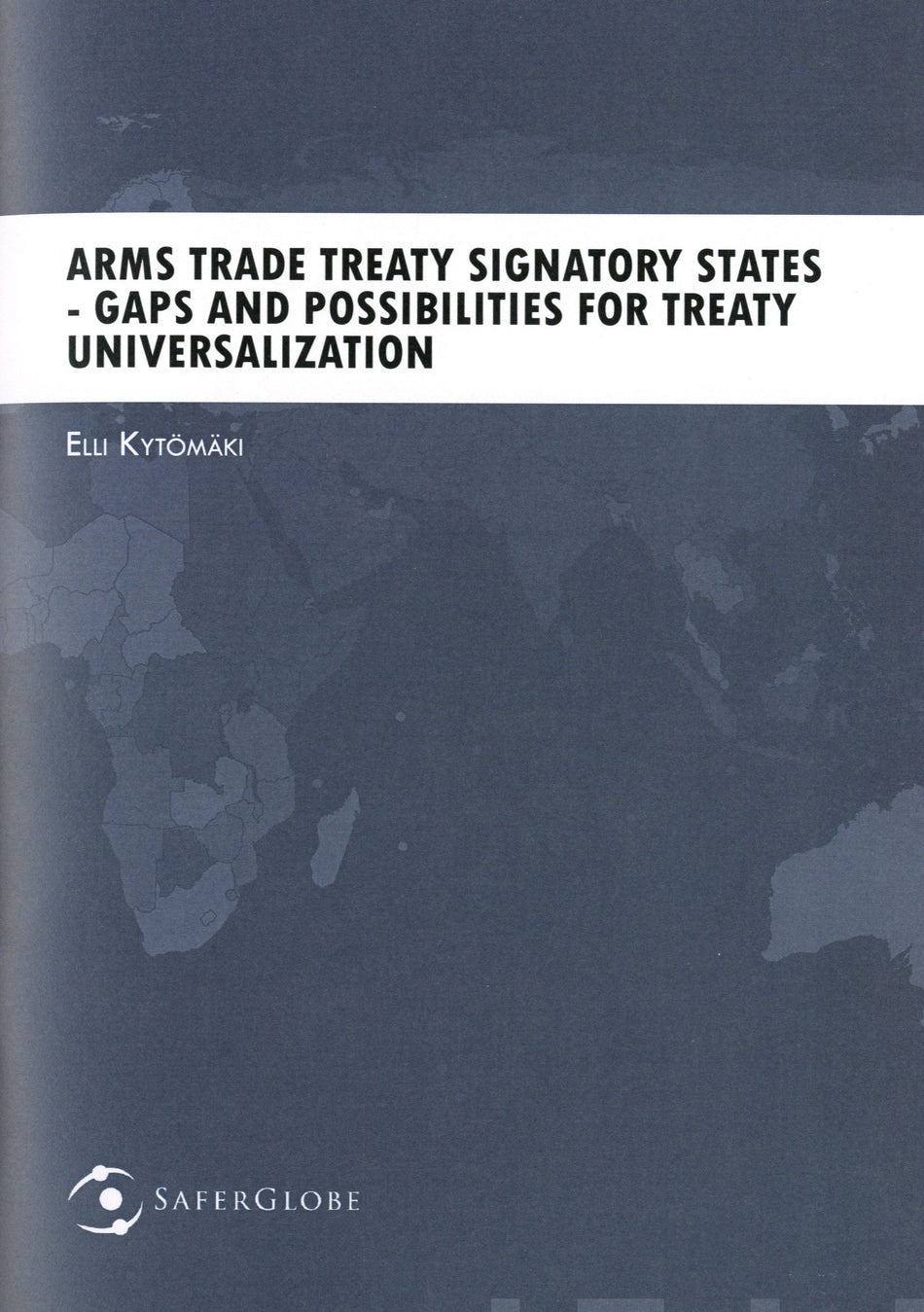 Valokuva kirjasta Elli Kytömäki Arms trade treaty signatory states, kuuluu tuoteryhmään Talous yhteiskunta.