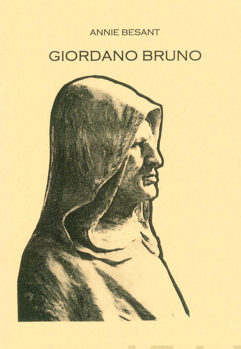 Valokuva kirjasta Annie Besant Giordano Bruno, kuuluu tuoteryhmään Elämäkerrat muistelmat.