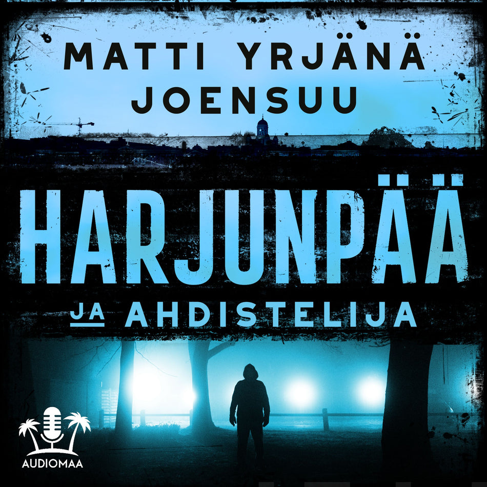 Valokuva kirjasta Matti Yrjänä Joensuu Harjunpää ja ahdistelija, kuuluu tuoteryhmään Äänikirjat kauno.