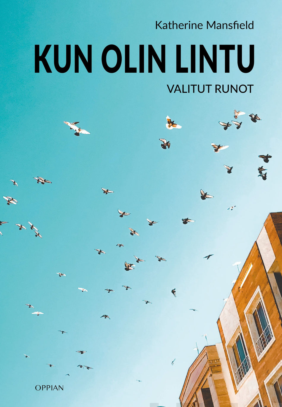 Valokuva kirjasta Katherine Mansfield Kun olin lintu, kuuluu tuoteryhmään Runot.