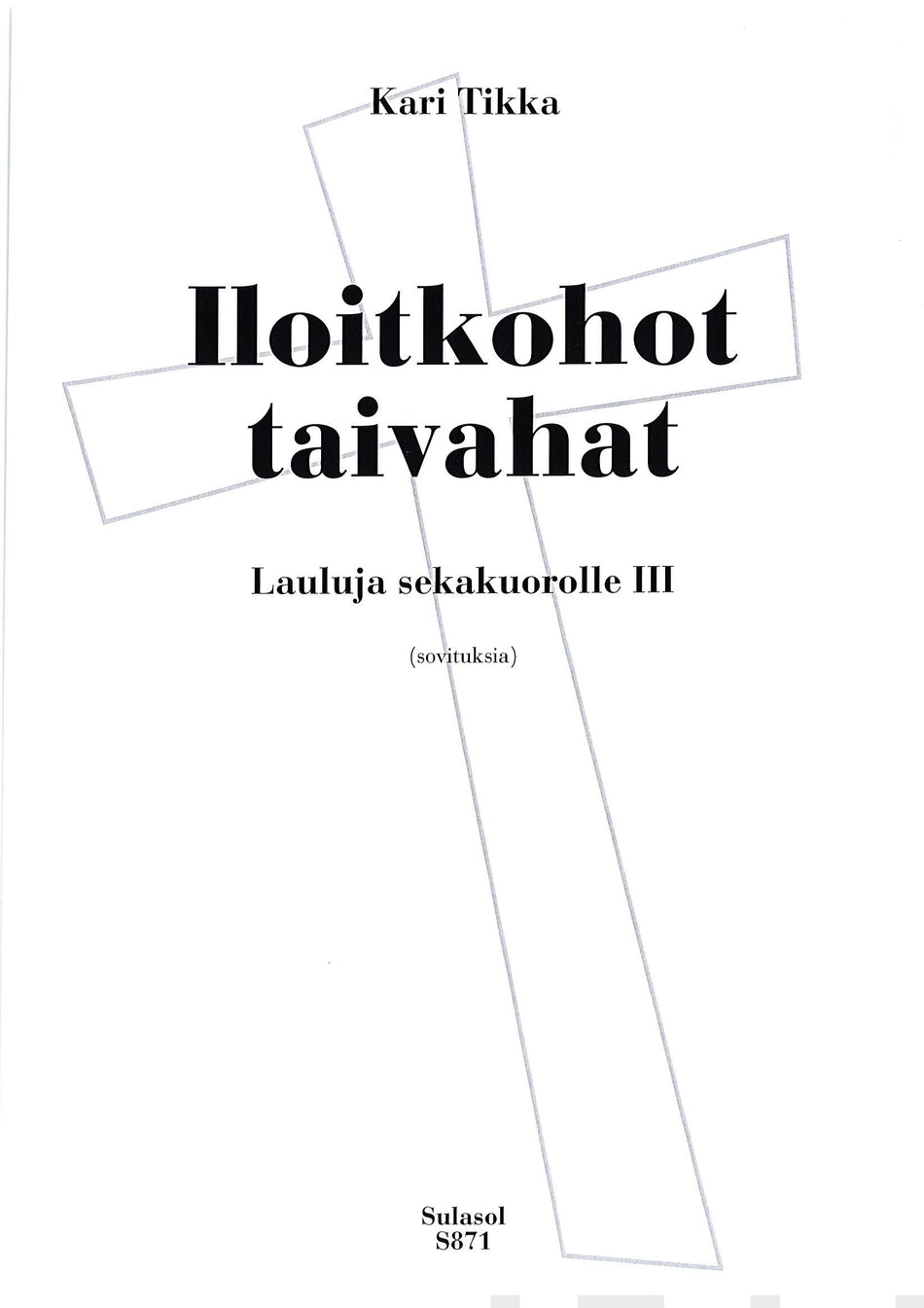 Valokuva kirjasta  Iloitkohon taivahat, kuuluu tuoteryhmään Musiikki.