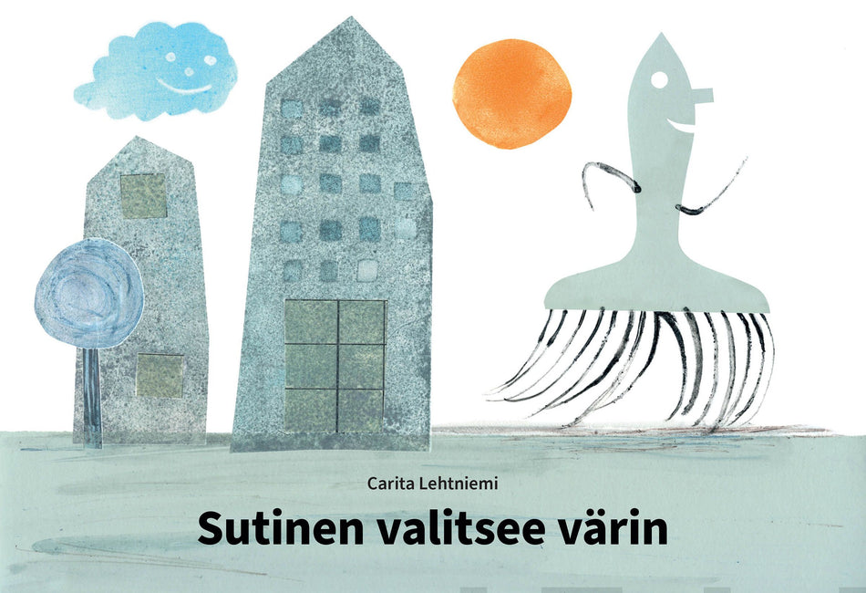 Valokuva kirjasta Carita Lehtniemi Sutinen valitsee värin, kuuluu tuoteryhmään Lasten romaanit lorut ja runot.