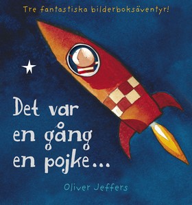 Valokuva kirjasta Oliver Jeffers Det var en gång en pojke : samlingsbox, kuuluu tuoteryhmään Ruots lapset nuoret ja sarjakuvat.