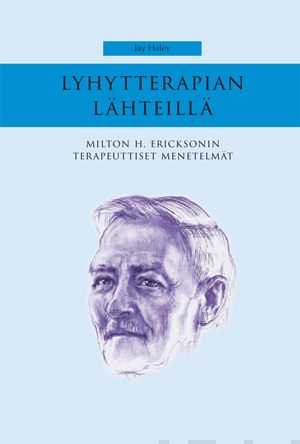 Valokuva kirjasta Jay Haley Lyhytterapian lähteillä, kuuluu tuoteryhmään Psykologia filosofia.