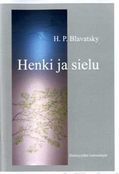 Valokuva kirjasta H.P Blavatsky Henki ja sielu, kuuluu tuoteryhmään Uskonto raamatut.