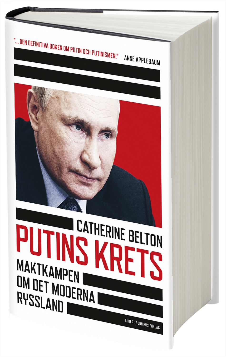 Valokuva kirjasta Catherine Belton Putins krets : maktkamp om det moderna Ryssland, kuuluu tuoteryhmään Ruots muu tieto.