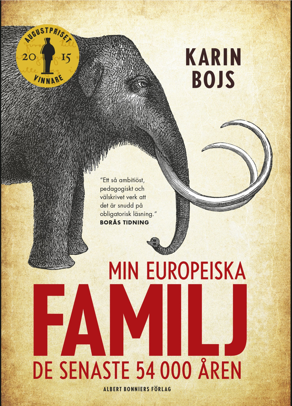 Valokuva kirjasta Karin Bojs Min europeiska familj : de senaste 54 000 åren, kuuluu tuoteryhmään Ruots muu tieto.
