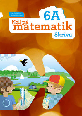 Valokuva kirjasta Eva Björklund / Heléne Dalsmyr Koll på matematik 6A Skriva, kuuluu tuoteryhmään Ruots lapset nuoret ja sarjakuvat.