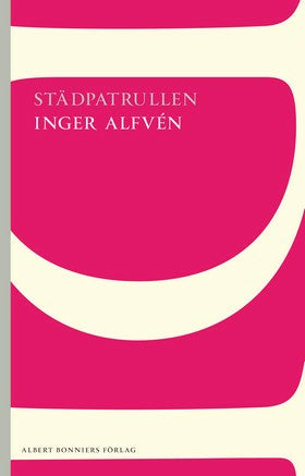 Valokuva kirjasta Inger Alfvén Städpatrullen, kuuluu tuoteryhmään Ruots kaunokirjat.