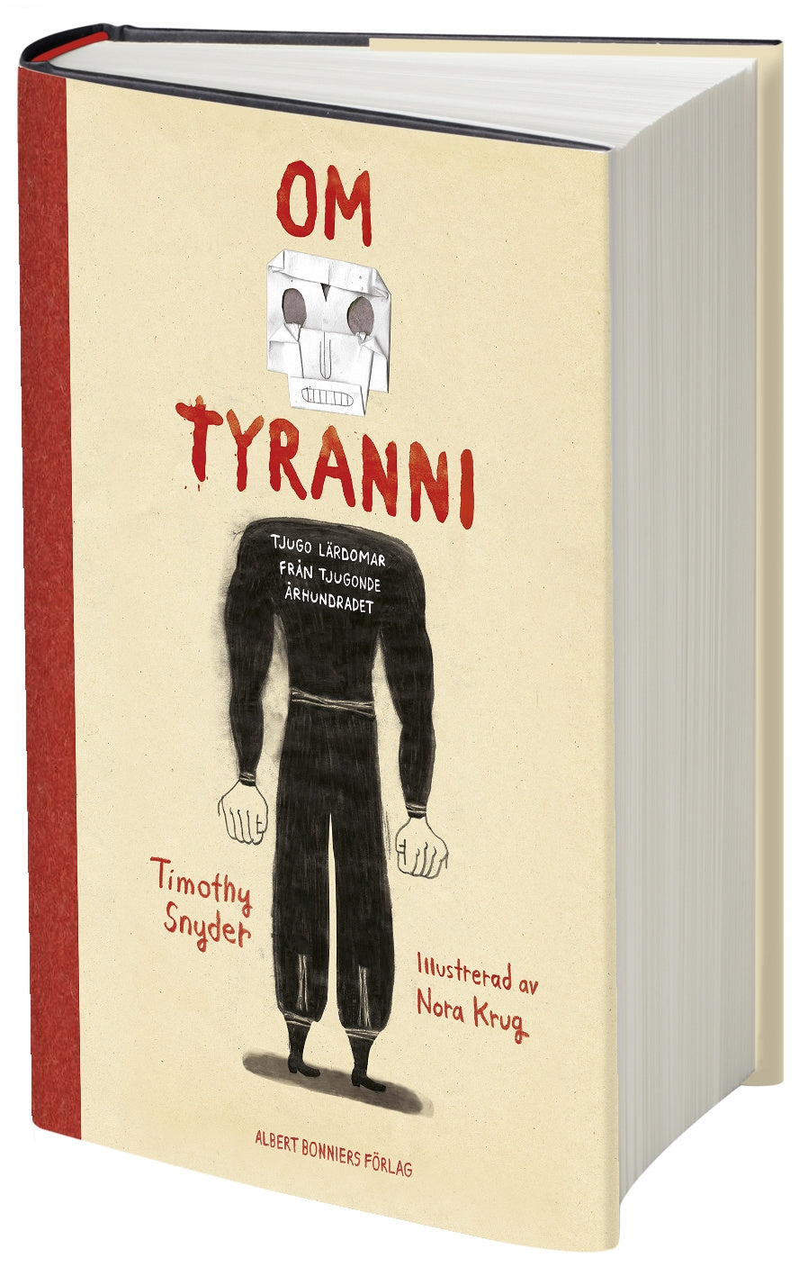 Valokuva kirjasta Timothy Snyder Om tyranni : tjugo lärdomar från det tjugonde århundradet (grafisk utgåva), kuuluu tuoteryhmään Ruots muu tieto.