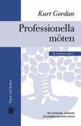 Valokuva kirjasta Kurt Gordan Professionella möten : Om utredande, stödjande och psykoterapeutiska samt, kuuluu tuoteryhmään Ruots muu tieto.