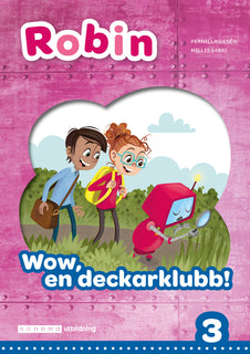Robin åk 3 Läsebok blå Wow, en deckarklubb!