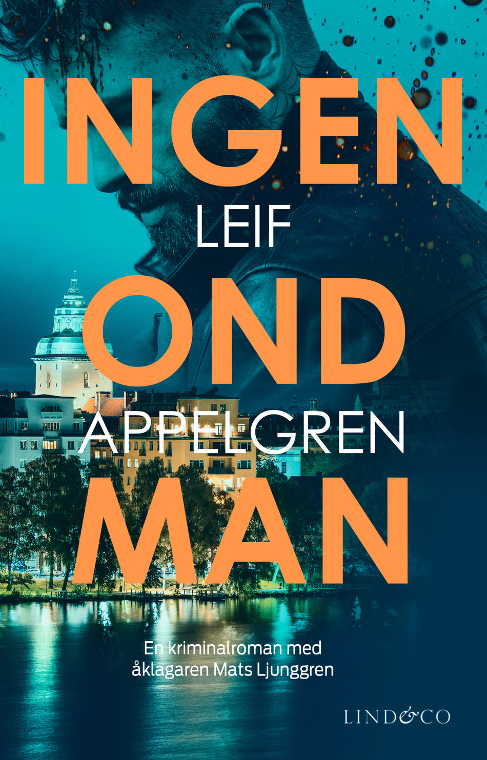 Valokuva kirjasta Leif Appelgren Ingen ond man, kuuluu tuoteryhmään Ruots kaunokirjat.
