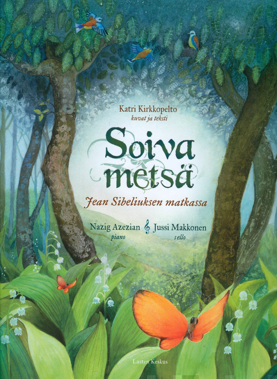 Valokuva kirjasta Katri Kirkkopelto Soiva metsä (+cd), kuuluu tuoteryhmään Lasten kuvakirjat.