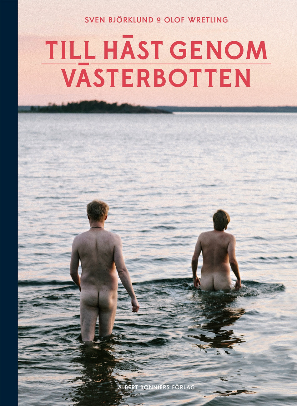 Valokuva kirjasta Sven Björklund / Olof Wretling Till häst genom Västerbotten, kuuluu tuoteryhmään Ruots harrasteet taide.