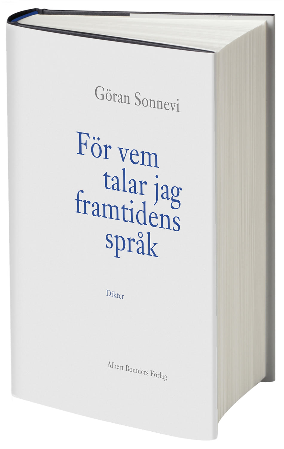 Valokuva kirjasta Göran Sonnevi För vem talar jag framtidens språk, kuuluu tuoteryhmään Ruots muu tieto.
