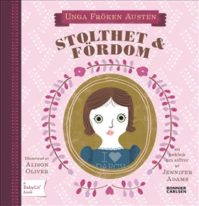 Valokuva kirjasta Jennifer Adams / Alison Oliver BabyLit. Stolthet och fördom, kuuluu tuoteryhmään Ruots lapset nuoret ja sarjakuvat.