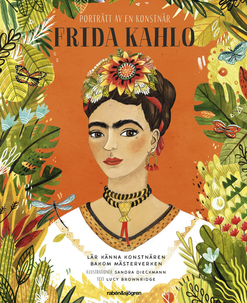 Valokuva kirjasta Lucy Brownridge / Sandra Dieckmann Frida Kahlo, kuuluu tuoteryhmään Ruots lapset nuoret ja sarjakuvat.