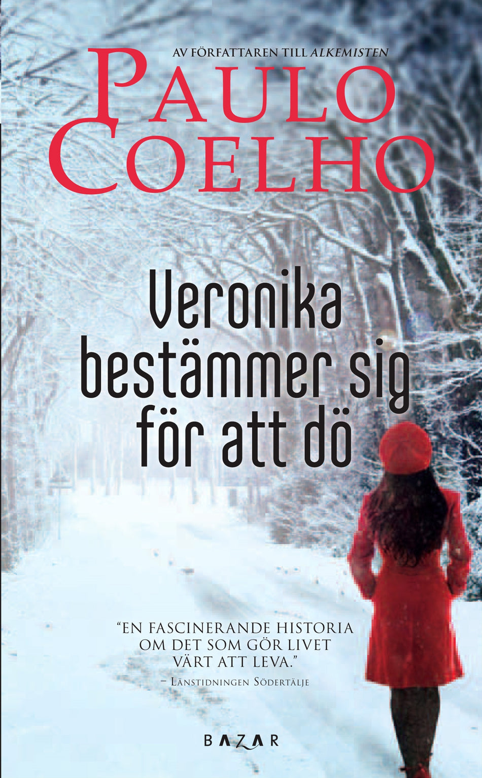 Valokuva kirjasta Paulo Coelho Veronika bestämmer sig för att dö, kuuluu tuoteryhmään Ruots kaunokirjat.