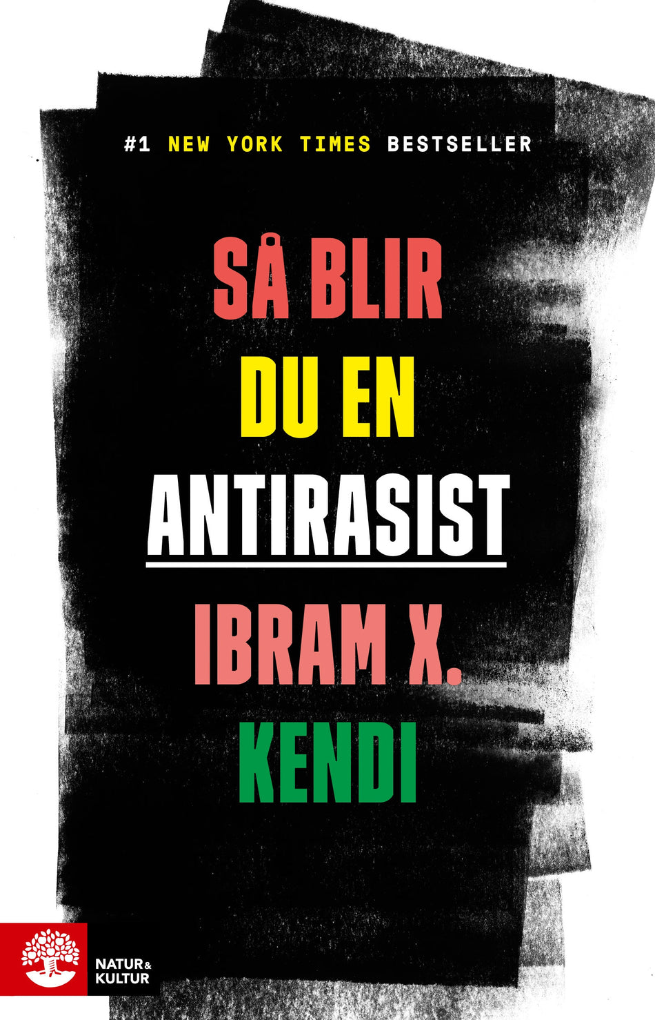 Valokuva kirjasta Ibram X. Kendi Så blir du en antirasist, kuuluu tuoteryhmään Ruots muu tieto.