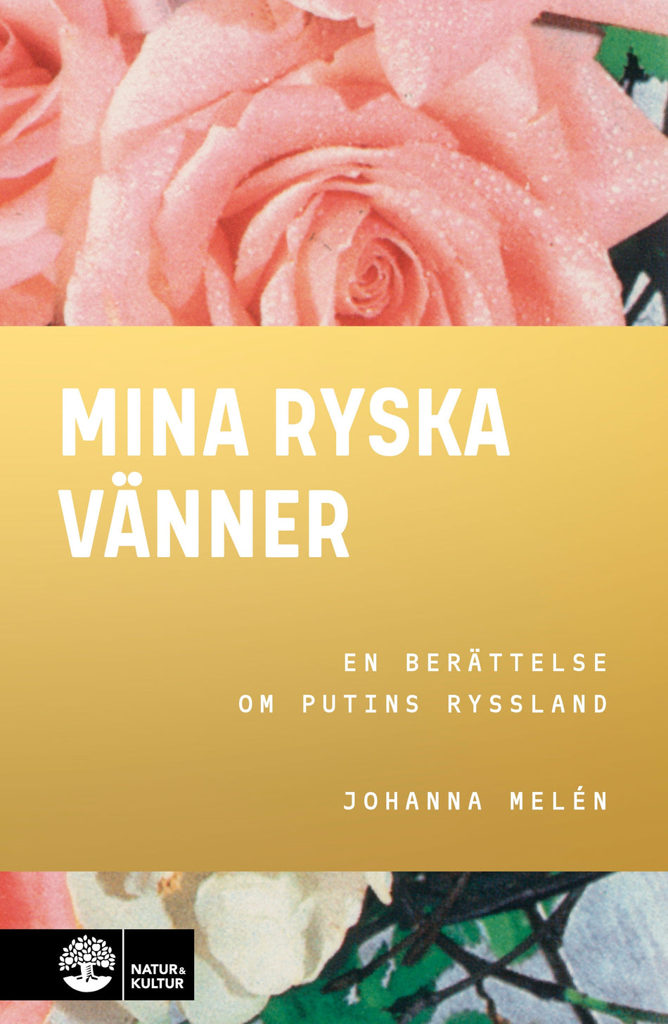 Valokuva kirjasta Johanna Melén Mina ryska vänner : en berättelse om Putins Ryssland, kuuluu tuoteryhmään Ruots muu tieto.