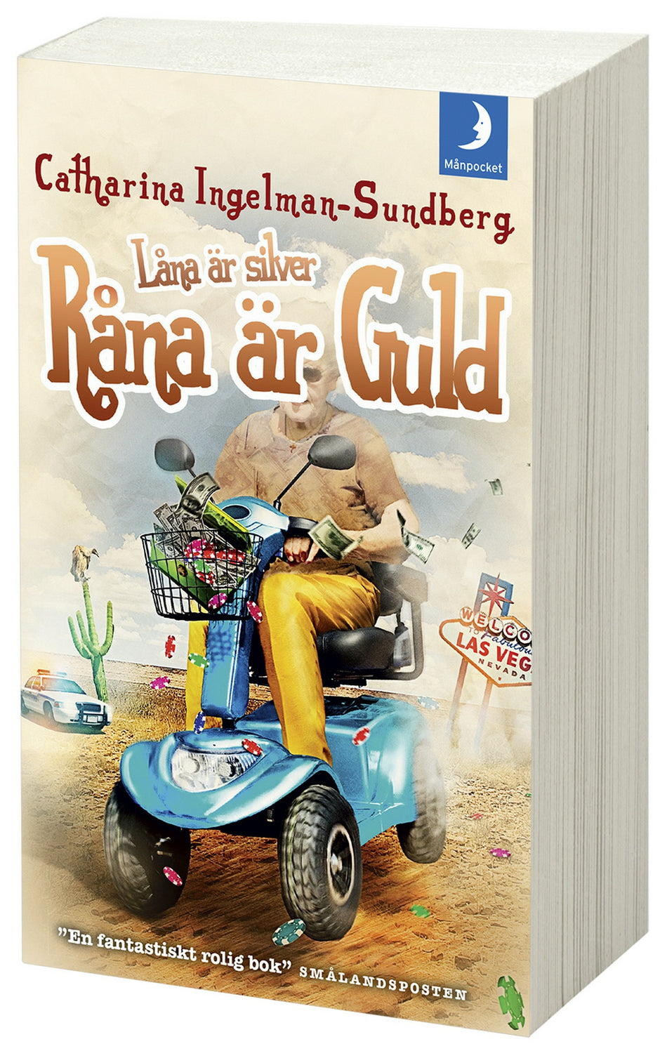 Valokuva kirjasta Catharina Ingelman-Sundberg Låna är silver, råna är guld, kuuluu tuoteryhmään Ruots kaunokirjat.