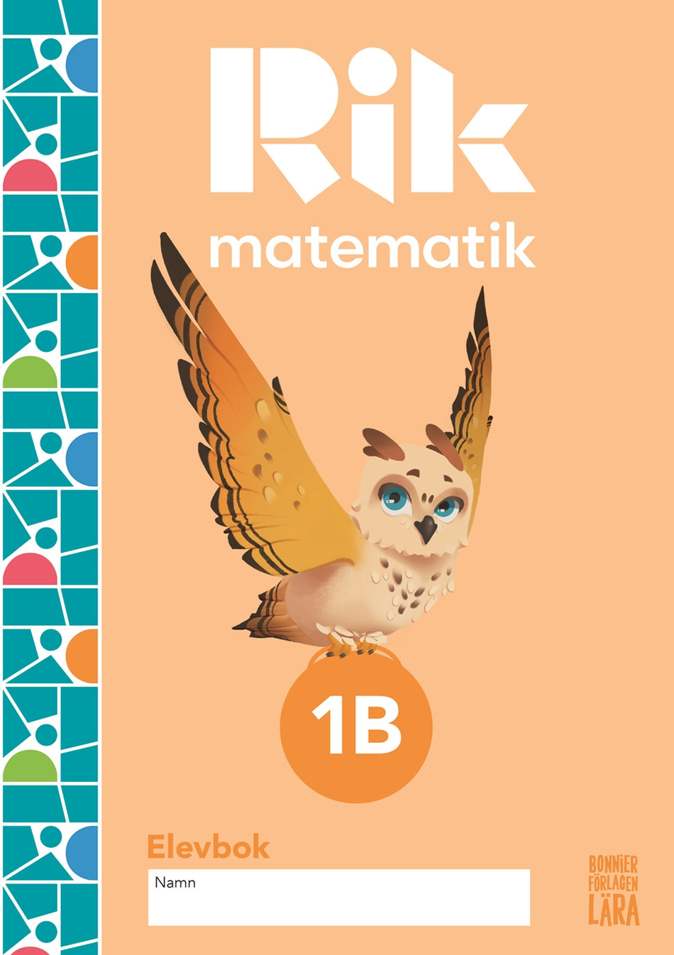 Valokuva kirjasta Andreas Ryve / Manuel Tenser / Patrik Gustafsson / Jannika Lindvall / Fredrik Blomqvist / Hillevi Gavel Rik matematik 1 B Elevbok, kuuluu tuoteryhmään Ruots lapset nuoret ja sarjakuvat.