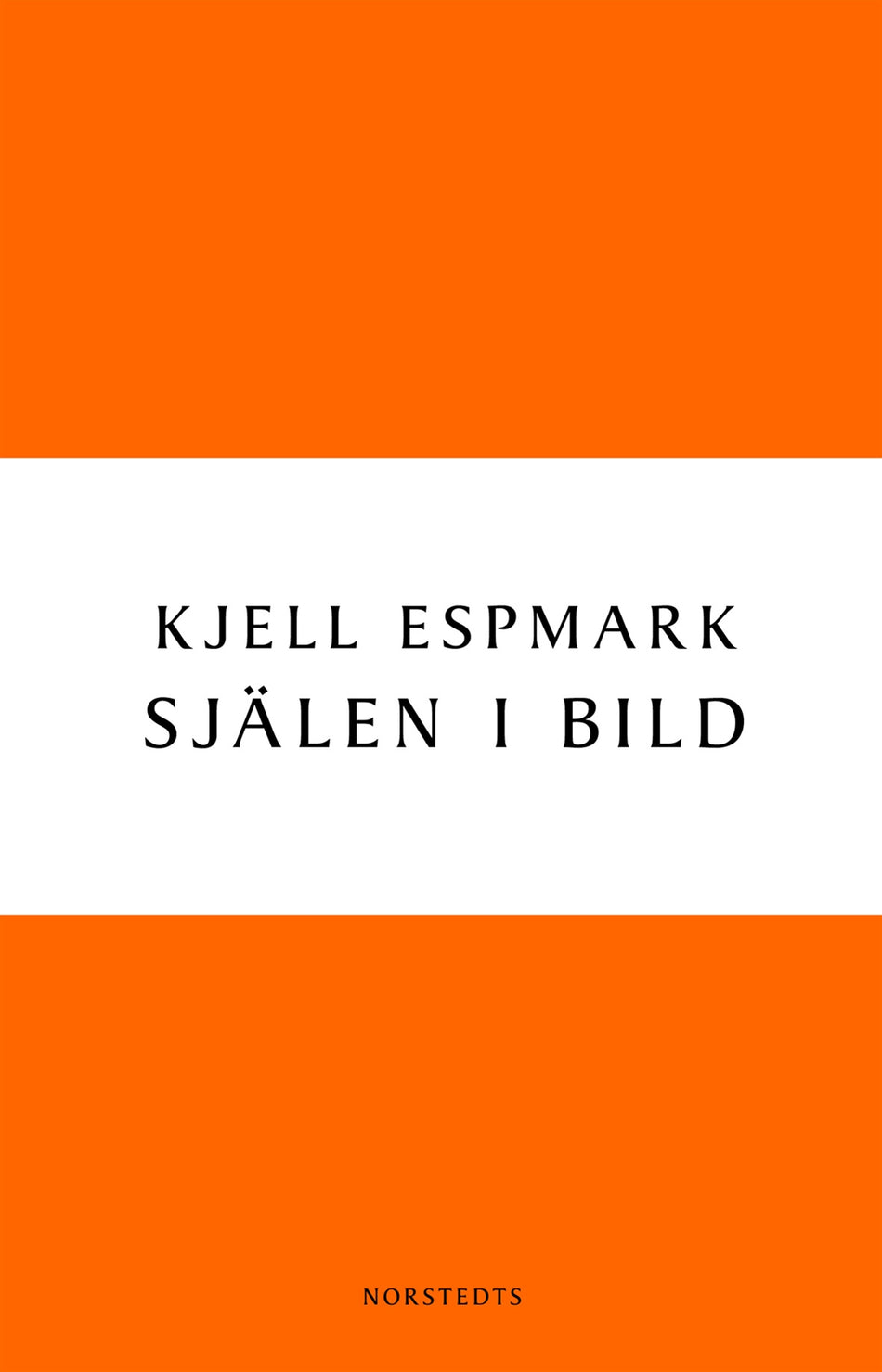 Valokuva kirjasta Kjell Espmark Själen i bild : en huvudlinje i modern svensk poesi, kuuluu tuoteryhmään Ruots kaunokirjat.